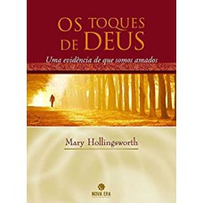 TOQUES DE DEUS, OS - UMA EVIDENCIA DE QUE SOMOS AMADOS