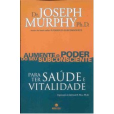 AUMENTE O PODER DO SEU SUBCONSCIENTE PARA TER SAUDE E VITALIDADE 4