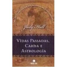 VIDAS PASSADAS, CARMA E ASTROLOGIA