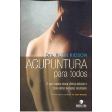 ACUPUNTURA PARA TODOS - O QUE ESPERAR DESTA TECNICA...