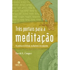 TRÊS PORTAIS PARA A MEDITAÇÃO