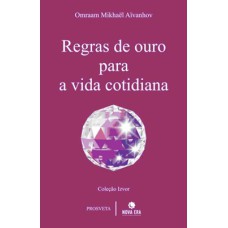 REGRAS DE OURO PARA A VIDA COTIDIANA