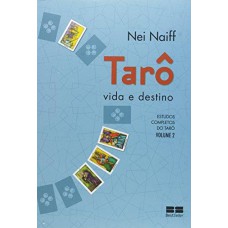 TARO, VIDA E DESTINO - VOL. 2 - COL. ESTUDOS COMPLETOS DO TARO - 1