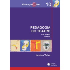 PEDAGOGIA DO TEATRO: E O TEATRO DE RUA