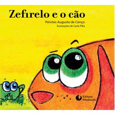 ZEFIRELO E O CÃO