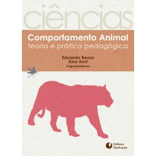 COMPORTAMENTO ANIMAL - TEORIA E PRÁTICA PEDAGÓGICA