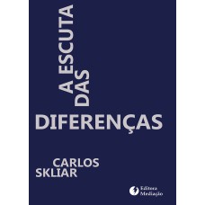 A ESCUTA DAS DIFERENÇAS