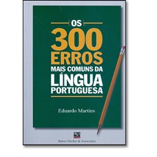 300 ERROS MAIS COMUNS DA LINGUA PORTUGUESA, OS - 1