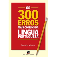 300 ERROS MAIS COMUNS, OS (EDIÇÃO DE BOLSO)