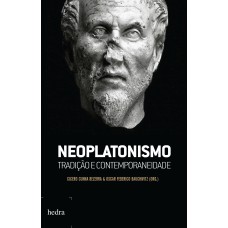 NEOPLATONISMO - TRADIÇÃO E CONTEMPORANEIDADE