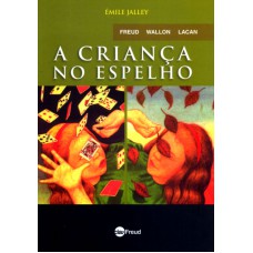 CRIANCA NO ESPELHO, A