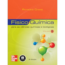 FÍSICO-QUÍMICA PARA AS CIÊNCIAS QUÍMICAS E BIOLÓGICAS: VOLUME 1