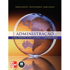 ADMINISTRAÇÃO: UMA PERSPECTIVA GLOBAL E EMPRESARIAL