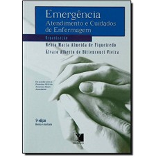 EMERGENCIA: ATENDIMENTO E CUIDADOS DE ENFERMAGEM - 5ª