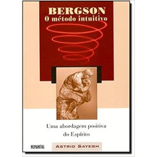 BERGSON - O METODO INTUITIVO - 1ª