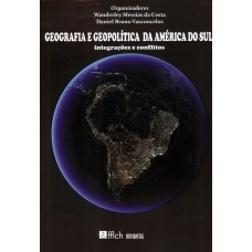 GEOGRAFIA E GEOPOLÍTICA DA AMÉRICA DO SUL