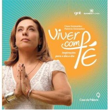 VIVER COM FÉ - INSPIRAÇÕES PARA DIA A DIA