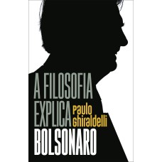 A FILOSOFIA EXPLICA BOLSONARO