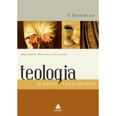 TEOLOGIA DO NOVO TESTAMENTO