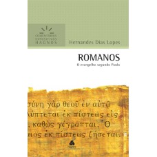 ROMANOS - COMENTÁRIOS EXPOSITIVOS HAGNOS: O EVANGELHO SEGUNDO PAULO