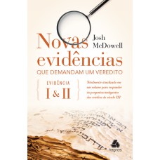 NOVAS EVIDÊNCIAS QUE DEMANDAM UM VEREDITO - EVIDÊNCIA 1 & 2