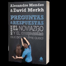 PREGUNTAS Y RESPUSTAS SOBRE EL NOVIAZGO Y EL COMPROMISO QUE DIOS SEMPRE QUISO - (VERSÃO ESPANHOL)