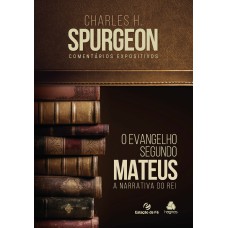 MATEUS, O EVANGELHO SEGUNDO: A NARRATIVA DO REI