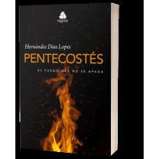 PENTECOSTÉS - EL FUEGO QUE NO SE APAGA (VERSIÓN EN ESPAÑOL)