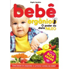 BEBÊ ORGÂNICO - O PODER DA DIETA PALEO