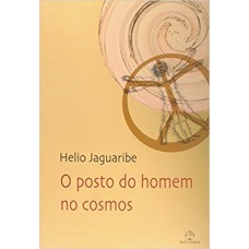 O POSTO DO HOMEM NO COSMOS