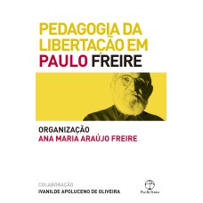 PEDAGOGIA DA LIBERTAÇÃO EM PAULO FREIRE