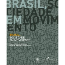 BRASIL, SOCIEDADE EM MOVIMENTO