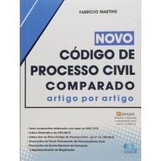 NOVO CODIGO DE PROCESSO CIVIL COMPARADO - ARTIGO POR ARTIGO - 2ª ED. 2016