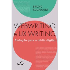 WEBWRITING E UX WRITING:: REDAÇÃO PARA A MÍDIA DIGITAL