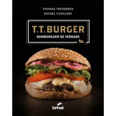 T.T. BURGER: HAMBÚRGUER DE VERDADE