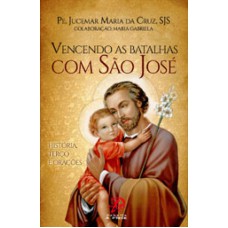 VENCENDO AS BATALHAS COM SÃO JOSÉ