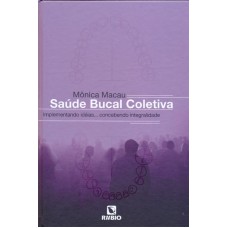 SAUDE BUCAL COLETIVA - IMPLEMENTANDO IDEIAS...