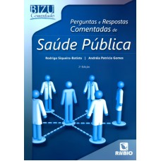 PERGUNTAS E RESPOSTAS COMENTADAS DE SAUDE PUBLICA