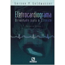 ELETROCARDIOGRAMA ORIENTADO PARA O CLINICO