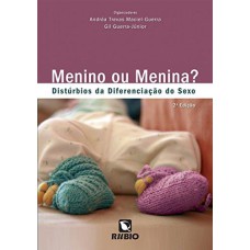 MENINO OU MENINA? DISTURBIOS DA DIFERENCIACAO DO SEXO - 2