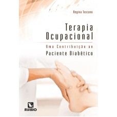 TERAPIA OCUPACIONAL - UMA CONTRIBUICAO AO PACIENTE DIABETICO - 1