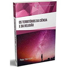 TERRITÓRIOS DA CIÊNCIA E DA RELIGIÃO, OS