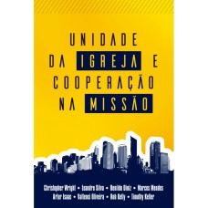 UNIDADE DA IGREJA E COOPERAÇÃO NA MISSÃO