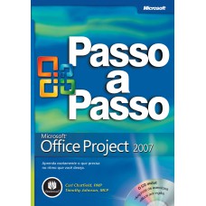 MICROSOFT OFFICE PROJECT 2007: PASSO A PASSO