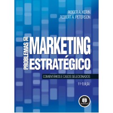 PROBLEMAS DE MARKETING ESTRATÉGICO: COMENTÁRIOS E CASOS SELECIONADOS