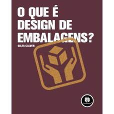 O QUE É DESIGN DE EMBALAGENS?