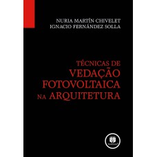 TÉCNICAS DE VEDAÇÃO FOTOVOLTAICA NA ARQUITETURA