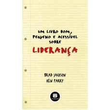 UM LIVRO BOM, PEQUENO E ACESSÍVEL SOBRE LIDERANÇA