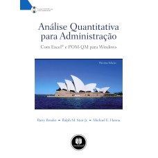 ANÁLISE QUANTITATIVA PARA ADMINISTRAÇÃO: COM EXCEL E POM-QM PARA WINDOWS