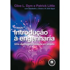 INTRODUÇÃO À ENGENHARIA: UMA ABORDAGEM BASEADA EM PROJETO